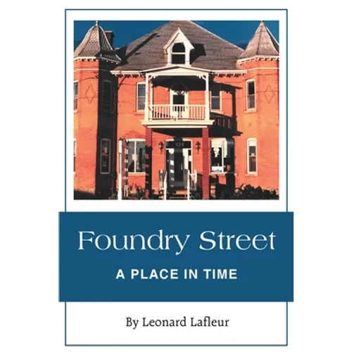 Foundry Street: A Place in Time