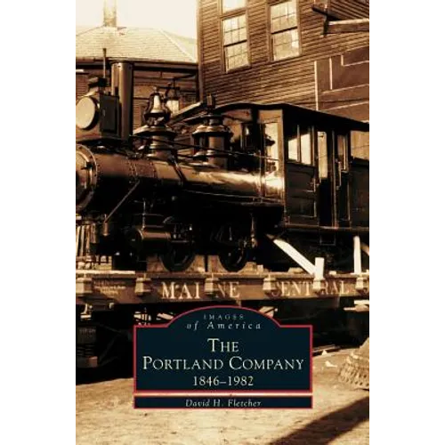 Portland Company 1846-1982