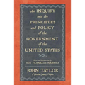 An Inquiry Into the Principles and Policy of the Government of the United States