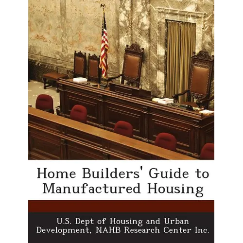 Home Builders' Guide to Manufactured Housing
