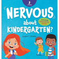 Nervous About Kindergarten?: An Affirmation-Themed Children's Book To Help Kids (Ages 4-6) Overcome School Jitters