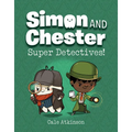 Super Detectives! (Simon and Chester Book #1)