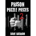 Prison Puzzle Pieces 2: The realities, experiences and insights of a corrections officer doing his time in Historic Stillwater Prison
