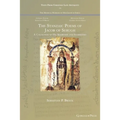 The Stanzaic Poems of Jacob of Serugh: A Collection of His Madroshe and Sughyotho