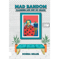 Mad Random: Claiming Life out of Chaos