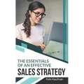 The Essentials of An Effective Sales Strategy