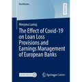 The Effect of Covid-19 on Loan Loss Provisions and Earnings Management of European Banks