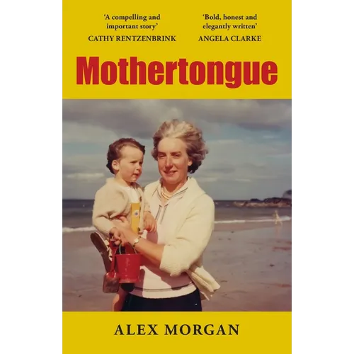 Mothertongue: A Meditation on Memory, Truth and Love