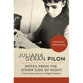 Notes from the Other Side of Night: From Communism to a Fragile Freedom