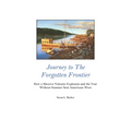 Journey to the Forgotten Frontier: How a Massive Volcanic Explosion and the Year Without Summer Sent Americans West