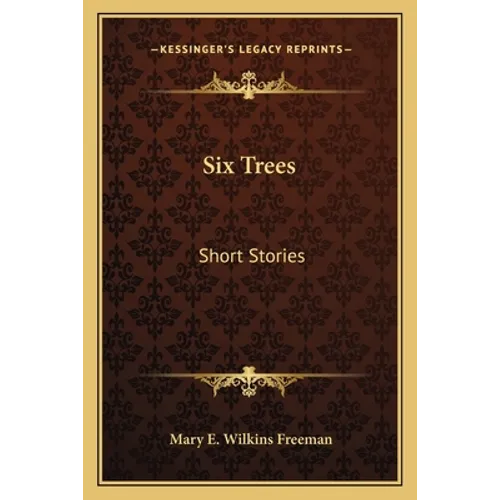 Six Trees: Short Stories