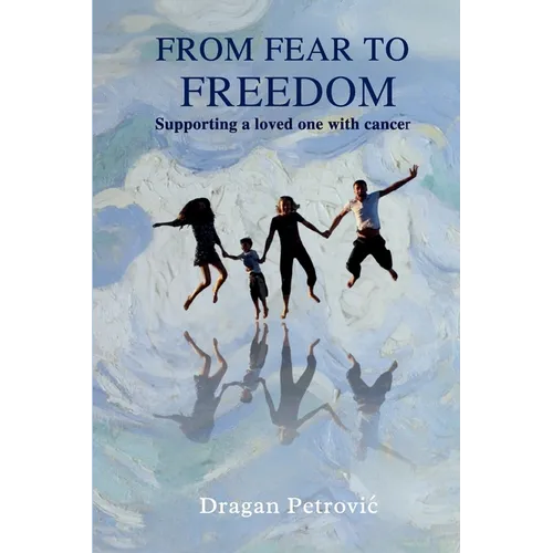 From Fear to Freedom