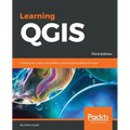 Learning QGIS - Third Edition: Create great maps and perform geoprocessing tasks with ease
