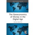 The Geoeconomics of Money in the Digital Age