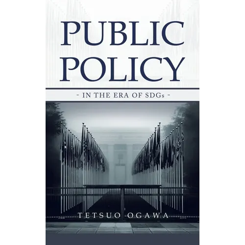 Public Policy: - in the Era of SDGs -