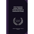 Great American Issues, Political, Social, Economic (A Constructive Study)