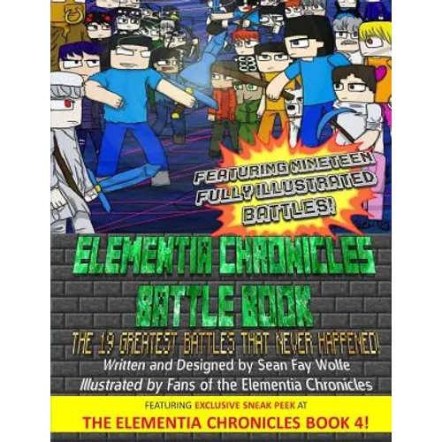 The Elementia Chronicles: BATTLE BOOK: The Greatest Battles that Never Happened