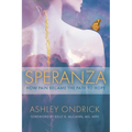 Speranza: How Pain Became the Path to Hope