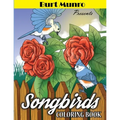 Burt Munro Presents Song Birds Coloring Book: Teens, Adults and Seniors Coloring Book Featuring Beautiful Birds, Flowers and Nature Scenes for Relaxat