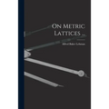On Metric Lattices ...
