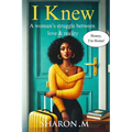 I Knew: A woman's struggle between love & reality