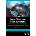 New Venture Management: The Entrepreneur's Roadmap for Development, Management, and Growth