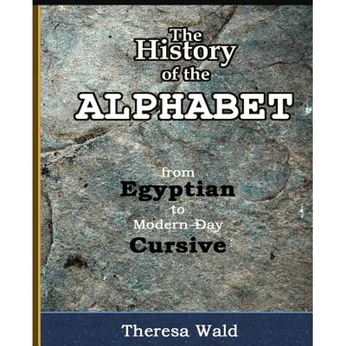 History of the Alphabet: From Egyptian to Modern-Day Cursive