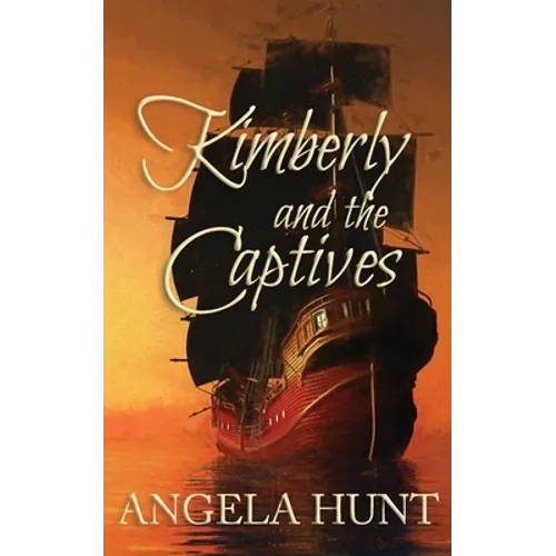 Kimberly and the Captives: Colonial Captives Series, Book 1