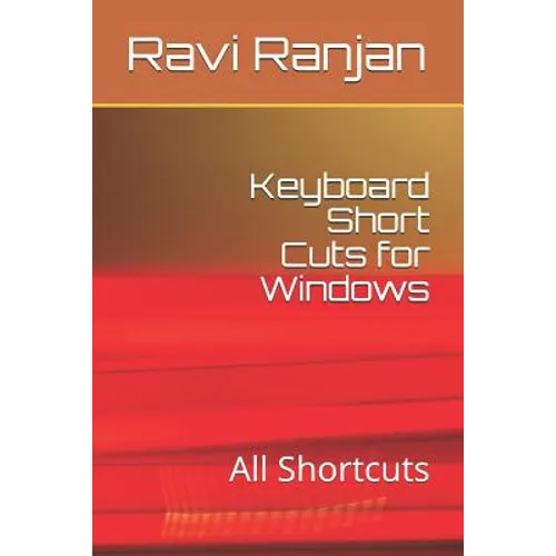 Keyboard Short Cuts for Windows: All Shortcuts