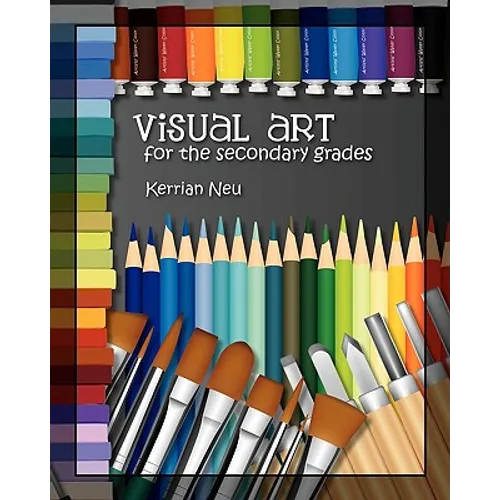 Visual Art for the Secondary Grades