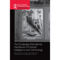 The Routledge International Handbook of Forensic Intelligence and Criminology