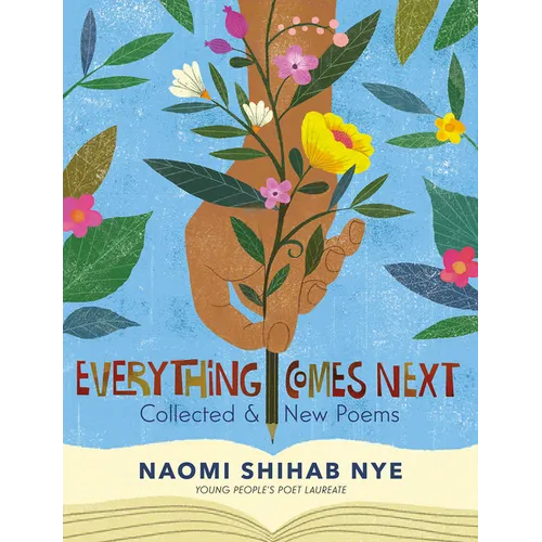 Everything Comes Next: Collected and New Poems