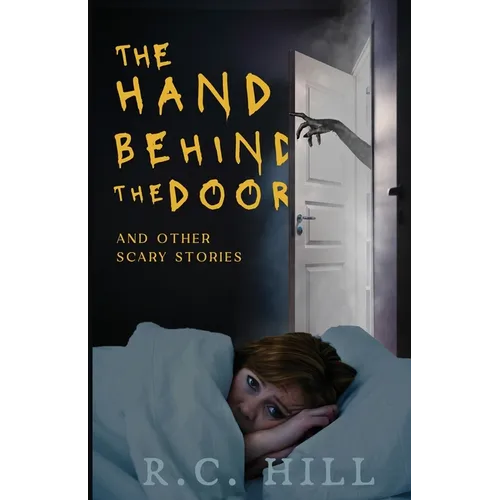 The Hand Behind the Door and Other Scary Stories