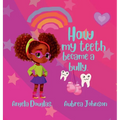 How my teeth became a bully.