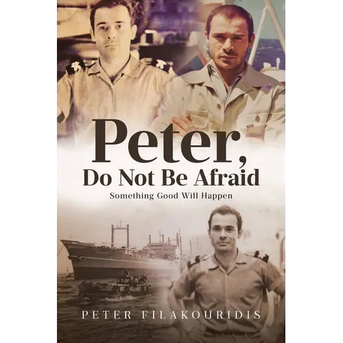 Peter, Do Not Be Afraid: Something Good Will Happen