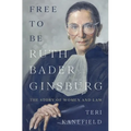 Free To Be Ruth Bader Ginsburg: The Story of Women and Law