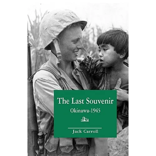 The Last Souvenir: Okinawa - 1945