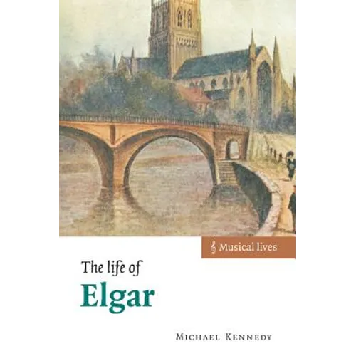 The Life of Elgar