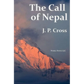 The Call of Nepal: My Life In the Himalayan Homeland of Britain's Gurkha Soldiers