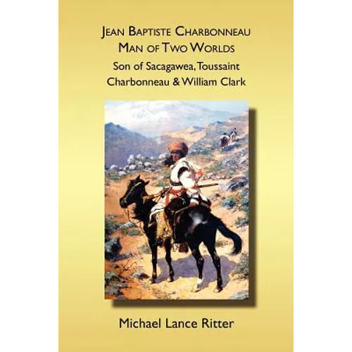 Jean Baptiste Charbonneau: Man of Two Worlds