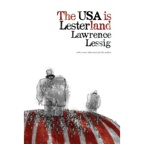 The USA is Lesterland: The Nature of Congressional Corruption