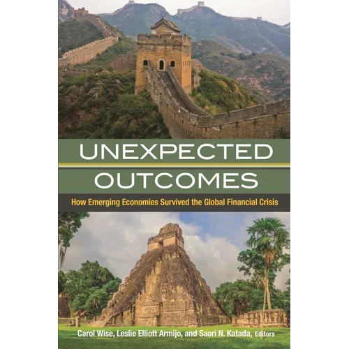 Unexpected Outcomes: How Emerging Economies Survived the Global Financial Crisis