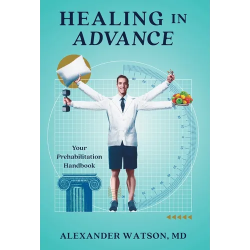 Healing in Advance: Your Prehabilitation Handbook