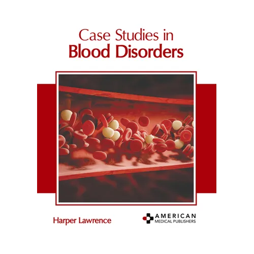 Case Studies in Blood Disorders