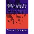 Basic Maths for Nurses: Includes Dosage Calculations with Examples, Exercises and Mock Tests