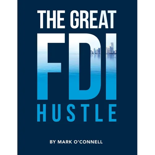 The Great FDI Hustle