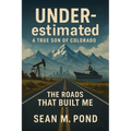 UNDERestimated: The Roads that Built Me
