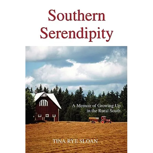 Southern Serendipity: A Memoir of Growing Up in the Rural South
