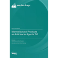 Marine Natural Products as Anticancer Agents 2.0