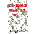 Cashing In On Private Label Rights